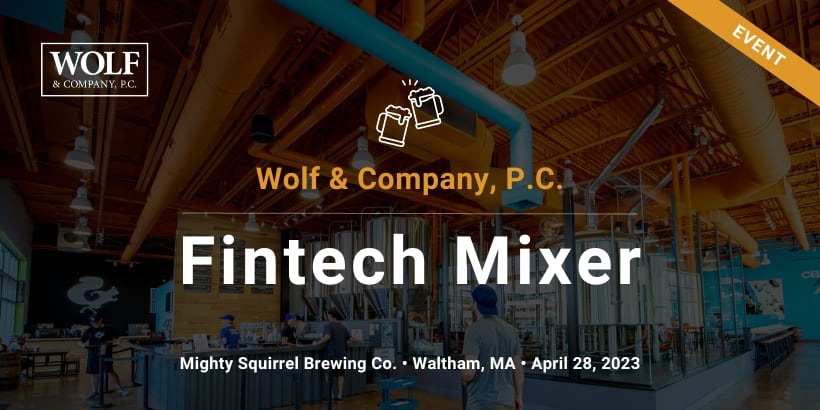Fintech Mixer 2023 – Wolf & Company, P.C.